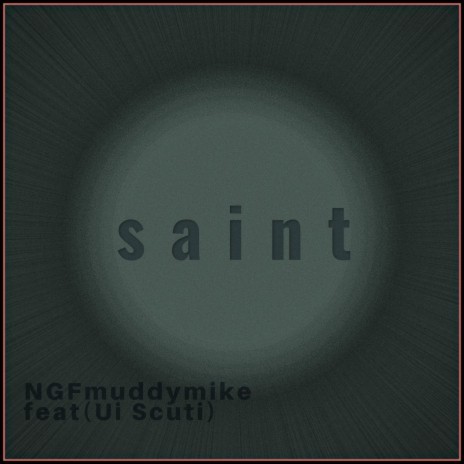 Saint ft. NGFMUDDYMIKE | Boomplay Music