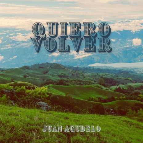 QUIERO VOLVER | Boomplay Music