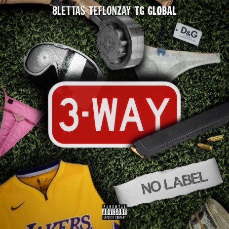 3Way ft. TeflonZay & TG Global