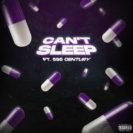 Can't Sleep (feat. 595century) | Boomplay Music
