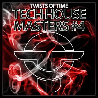 Twists Of time Tech House Masters #4
