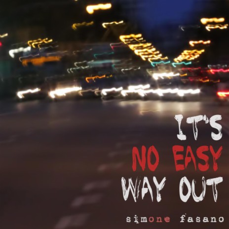 IT'S NO EASY WAY OUT | Boomplay Music