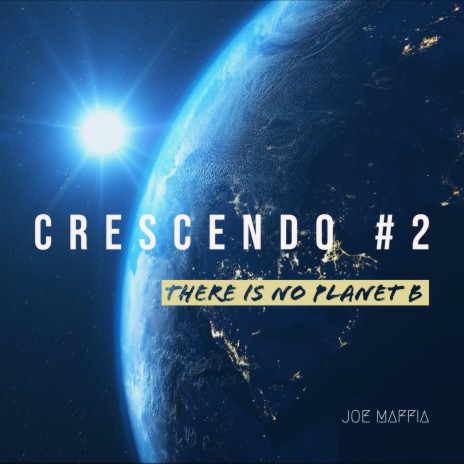 Crescendo #2 (There Is No Planet B) | Boomplay Music