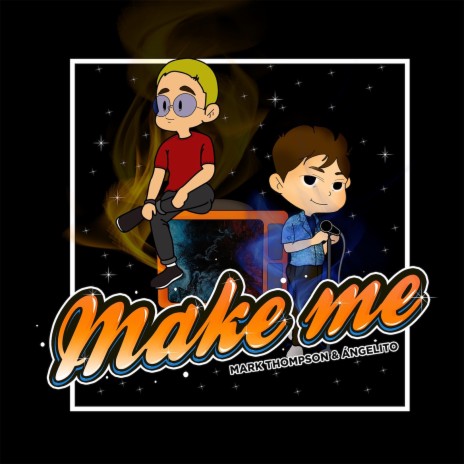 Make Me ft. Ángelito | Boomplay Music