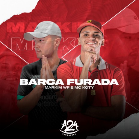 Barca Furada ft. Mc Koty | Boomplay Music