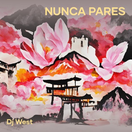 Nunca Pares | Boomplay Music