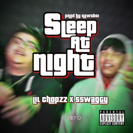 Sleep At Night ft. SSWAGGY | Boomplay Music