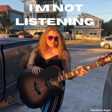 I'm Not Listening | Boomplay Music
