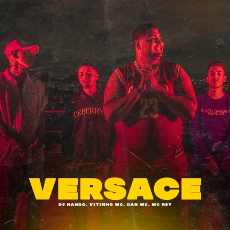 Versace ft. Mc Rey, Vitinho MC & Dan MC | Boomplay Music