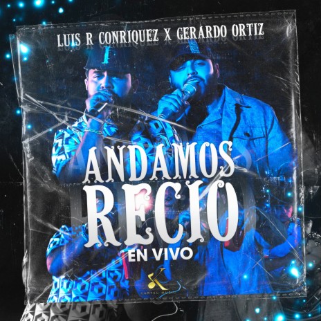 Andamos Recio (En Vivo) ft. Gerardo Ortiz | Boomplay Music
