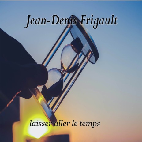 Laisser aller le temps | Boomplay Music