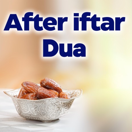 After iftar dua | Dua For Fasting in Ramadan Breaking Fast