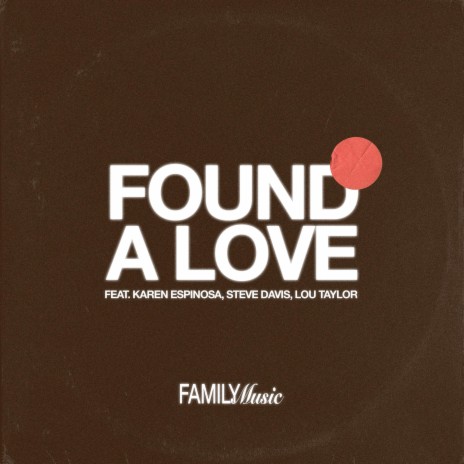 Found A Love ft. Karen Espinosa, Steve Davis & Lou Taylor