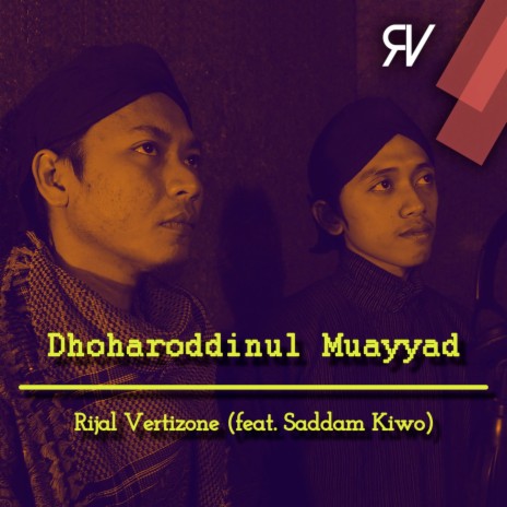 Dhoharoddinul Muayyad ft. Saddam Kiwo
