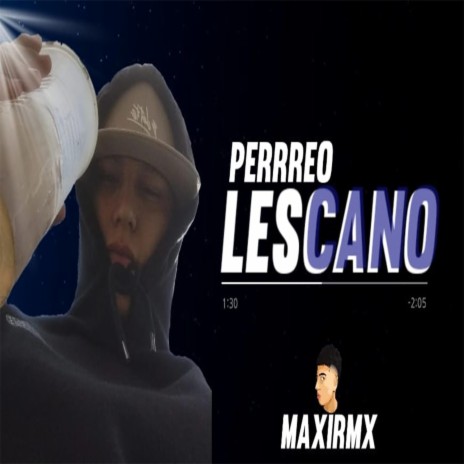 PERREO LESCANO | Boomplay Music