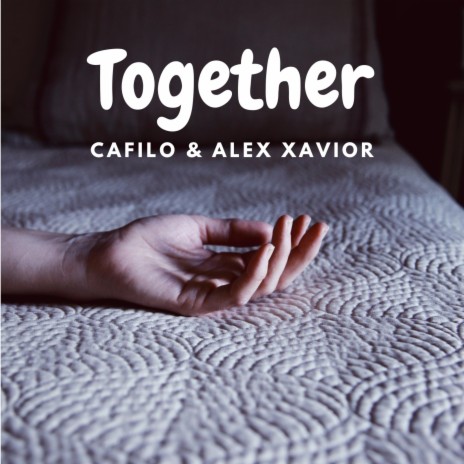 Together ft. Alex Xavior | Boomplay Music