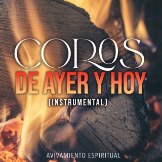 Coros De Ayer y Hoy (Instrumental)