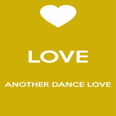 Love Another Dance Love | Boomplay Music