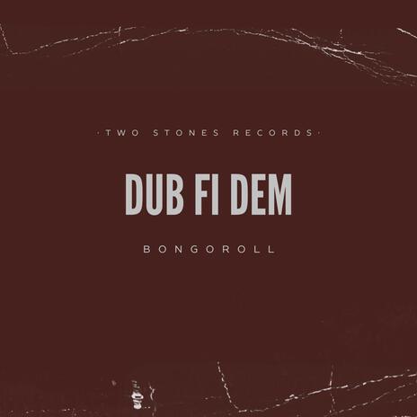 Dub fi dem | Boomplay Music