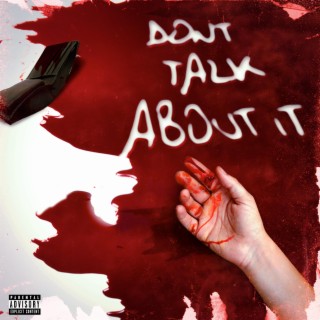 Dont Talk About It lyrics | Boomplay Music