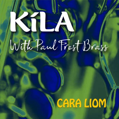 Cara Liom ft. Paul Frost Brass