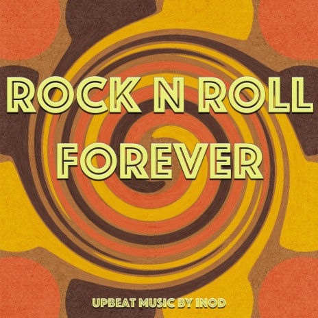 Rock N Roll Forever | Boomplay Music