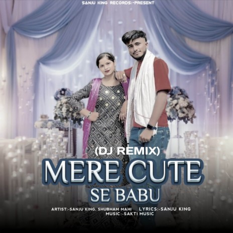 Mere Cute Se Babu(Dj Remix) ft. Shubham Mahi | Boomplay Music