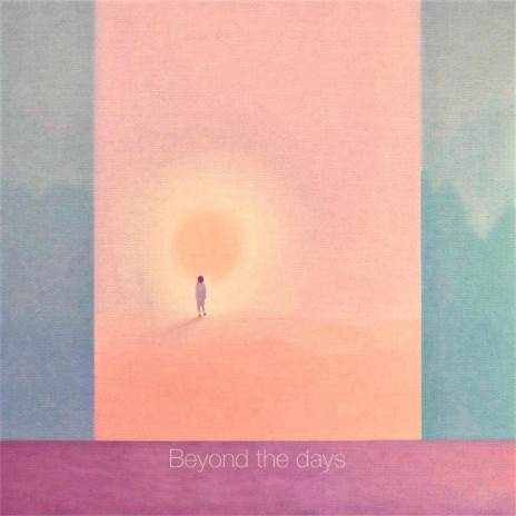 Beyond the days | Boomplay Music