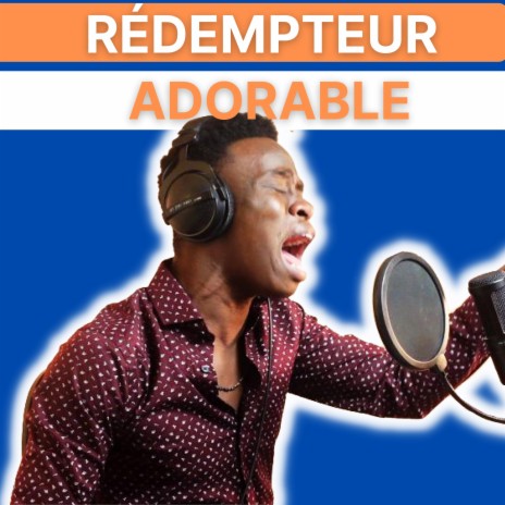 RÉDEMPTEUR ADORABLE | Boomplay Music