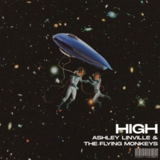 High (feat. Ashley Linville & The Flying Monkeys)