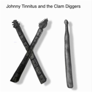 Johnny Tinnitus & The Clam Diggers