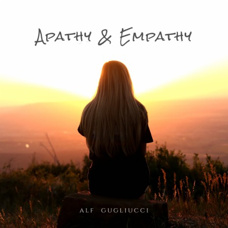 Apathy & Empathy | Boomplay Music