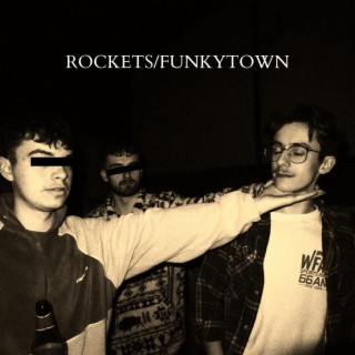 ROCKETS/FUNKYTOWN