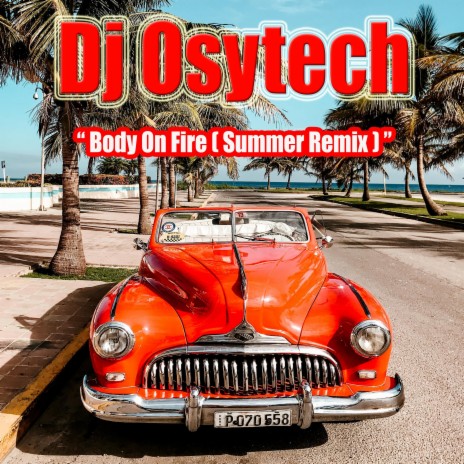 Body On Fire (Summer Remix) | Boomplay Music