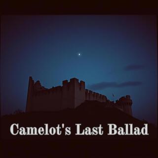 Camelot's Last Ballad