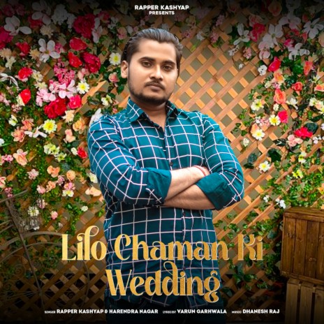 Lilo Chaman Ki Wedding ft. Harendra Nagar | Boomplay Music