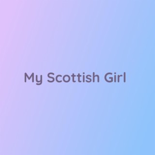 My Scottish Girl