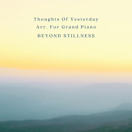 Thoughts Of Yesterday Arr. For Grand Piano | Boomplay Music