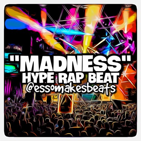 Madness (Hype Party Rap Instrumental) | Boomplay Music