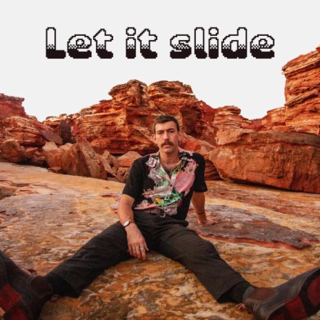 Let It Slide | Boomplay Music