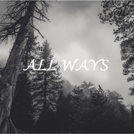 All Ways | Boomplay Music