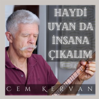 Haydi Uyan Da İnsana Çıkalım