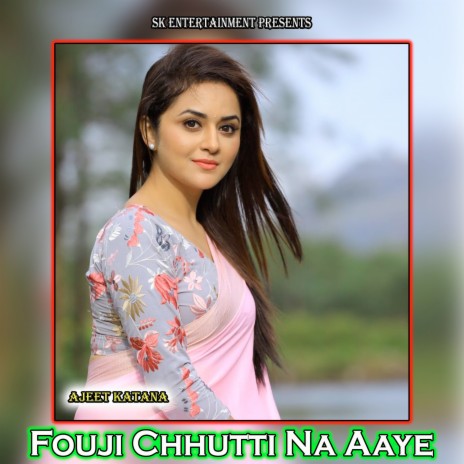 Fouji Chhutti Na Aaye | Boomplay Music