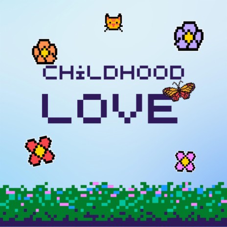 Childhood Love | Boomplay Music