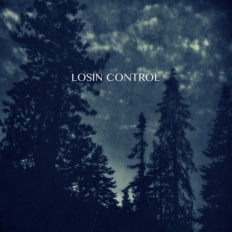 Losin' CONTROL