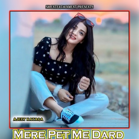 Mere Pet Me Dard | Boomplay Music