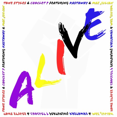 Alive ft. Choclett P, Kastaway & Max Julian