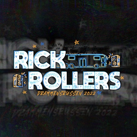 Rick Rollers 2022 (Drammen) ft. Stinky Boyz | Boomplay Music