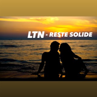 LTN (RESTE SOLIDE) (Radio Edit)
