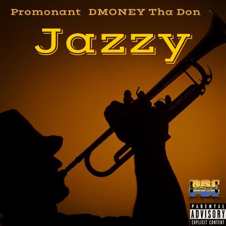 Jazzy ft. DMON3Y Tha Don | Boomplay Music